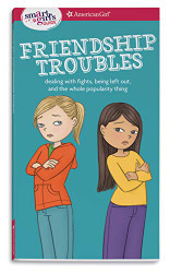Smart Girl's Guide: Friendship Troubles