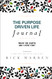 Purpose Driven Life Journal: What on Earth Am I Here For?