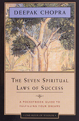 Seven Spiritual Laws of Success: A Pocketbook Guide to Fulfilling Your Dreams