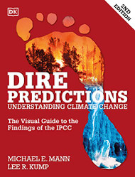 Dire Predictions : Understanding Climate Change