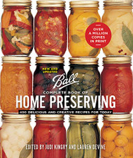 Ball Complete Book of Home Preserving: 400 Delicious and Creative