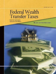 Black Letter Outline on Federal Wealth Transfer Taxes