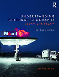Understanding Cultural Geography: Places and traces