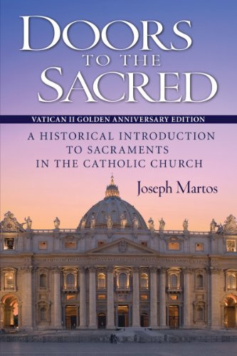 Doors to Sacred: A Historical Introduction to Sacraments in