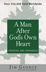 Man After God's Own Heart: Updated and Expanded
