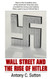 Wall Street & the Rise of Hitler