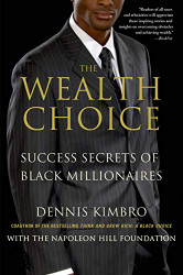 Wealth Choice: Success Secrets of Black Millionaires