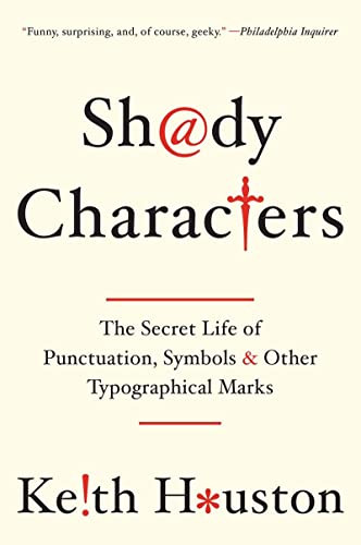 Shady Characters: The Secret Life of Punctuation