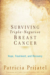 Surviving Triple-Negative Breast Cancer: Hope Treatment and Recovery