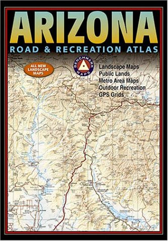 Benchmark Arizona Road and Recreation Atlas