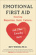 Emotional First Aid: Healing Rejection Guilt Failure and Other Everyday Hurts