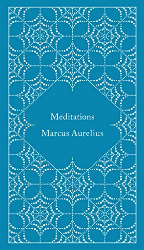 Meditations ( Classics) by Marcus Aurelius