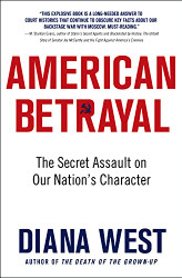 American Betrayal: The Secret Assault on Our Nation's Character