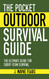 Pocket Outdoor Survival Guide: The Ultimate Guide for Short-Term Survival