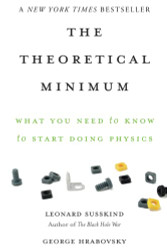 Theoretical Minimum: What You Need to Know to Start Doing Physics