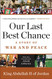 Our Last Best Chance: A Story of War and Peace