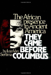 They Came Before Columbus: The African Presence in Ancient America