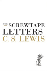 Screwtape Letters: With Screwtape Proposes a Toast