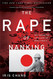 Rape Of Nanking: The Forgotten Holocaust Of World War II