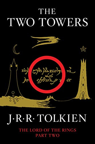 Two Towers: Being the Second Part of The Lord of the Rings