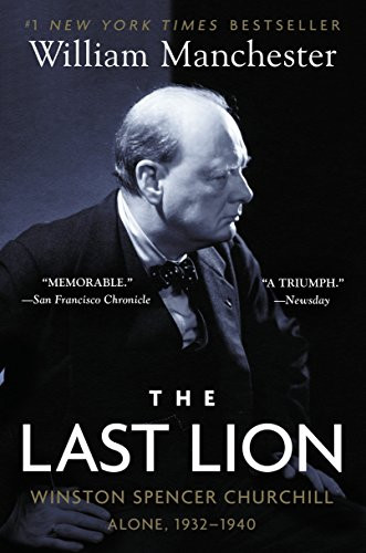 Last Lion: Winston Spencer Churchill: Alone 1932-1940