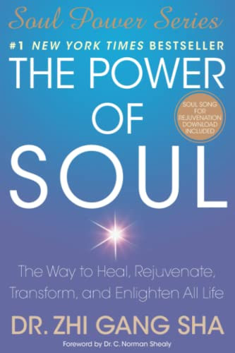 Power of Soul: The Way to Heal Rejuvenate Transform and Enlighten All Life