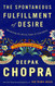 Spontaneous Fulfillment of Desire: Harnessing the Infinite