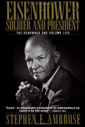 Eisenhower: Soldier and President (The Renowned One-Volume Life)