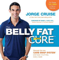 Belly Fat Cure: Discover the New Carb Swap System and Lose 4