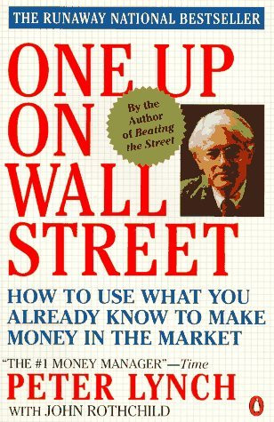 One up on Wall Street: How to Use What You Already Know to Make