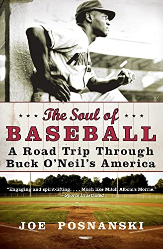 Soul of Baseball: A Road Trip Through Buck O'Neil's America
