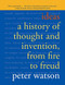 Ideas: A History of Thought and Invention from Fire to Freud
