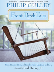 Front Porch Tales: Warm Hearted Stories of Family Faith Laughter and Love