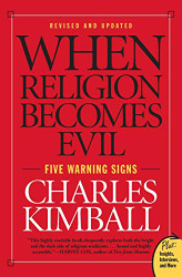 When Religion Becomes Evil: Five Warning Signs (Plus)
