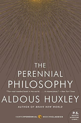 Perennial Philosophy: An Interpretation of the Great Mystics East and West