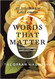 Words That Matter: A Little Book of Life Lessons
