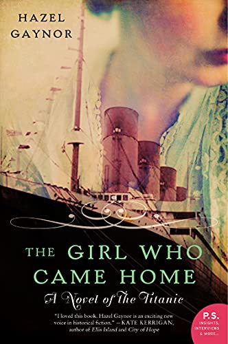 Girl Who Came Home: A Novel of the Titanic (P.S.)