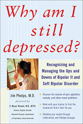 Why Am I Still Depressed? Recognizing and Managing the Ups and