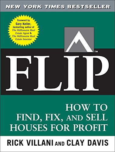 FLIP: How to Find Fix and Sell Houses for Profit