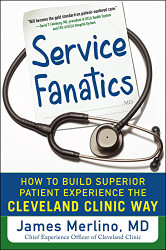 Service Fanatics: How to Build Superior Patient Experience the