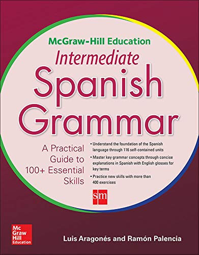 McGraw-Hill Education Intermediate Spanish Grammar