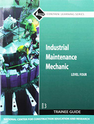 Industrial Maintenance Mechanic: Trainee Guide Level 4