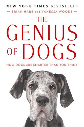 Genius of Dogs: How Dogs Are Smarter Than You Think