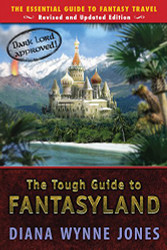Tough Guide to Fantasyland: The Essential Guide to Fantasy Travel