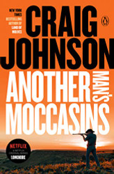 Another Man's Moccasins: A Walt Longmire Mystery