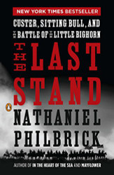 Last Stand: Custer Sitting Bull and the Battle of the Little Bighorn