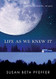 Life As We Knew It (Life As We Knew It Series)