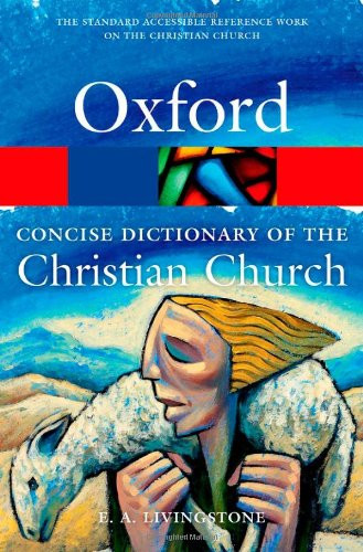 Concise Oxford Dictionary of the Christian Church