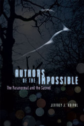 Authors of the Impossible: The Paranormal and the Sacred