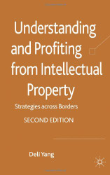 Understanding and Profiting from Intellectual Property